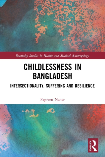 Book cover of: Childlessness in Bangladesh. By: Papreen Nahar