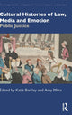 Book cover of: Cultural Histories of Law, Media and Emotion. By: Katie Barclay