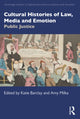 Book cover of: Cultural Histories of Law, Media and Emotion. By: Katie Barclay