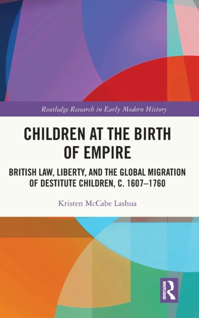 Book cover of: Children at the Birth of Empire. By: Kristen McCabe Lashua