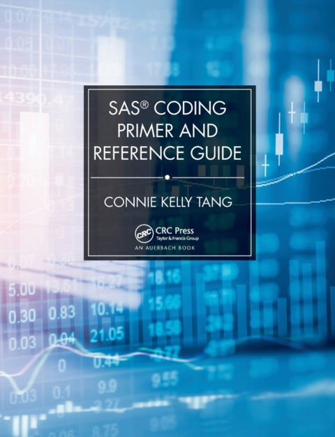SAS® Coding Primer and Reference Guide