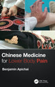 Book cover of: Chinese Medicine for Lower Body Pain. By: Benjamin Apichai