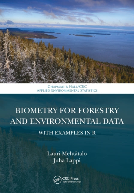 Book cover of: Biometry for Forestry and Environmental Data. By: Lauri Mehtätalo