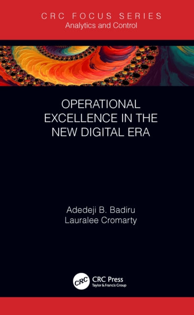 Book cover of: Operational Excellence in the New Digital Era. By: Adedeji Bodunde Badiru