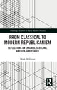 Book cover of: From Classical to Modern Republicanism. By: Mark Hulliung