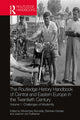 Book cover of: Routledge History Handbook of Central and Eastern Europe in the Twentieth Century. By: Wodzimierz Borodziej