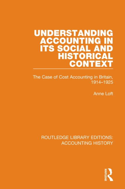 Book cover of: Understanding Accounting in its Social and Historical Context. By: Anne Loft