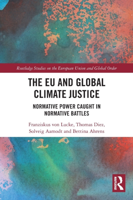 Book cover of: EU and Global Climate Justice. By: Thomas Diez