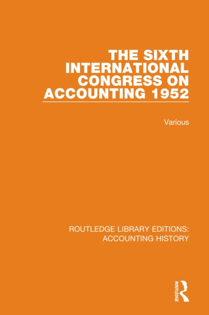 Book cover of: Sixth International Congress on Accounting 1952