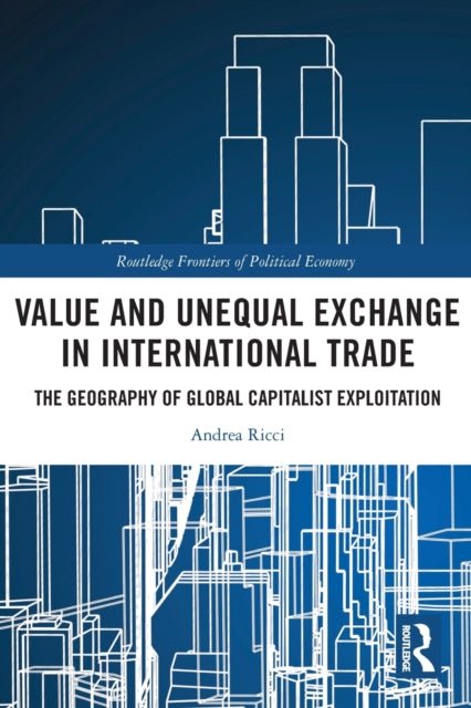 Book cover of: Value and Unequal Exchange in International Trade. By: Andrea Ricci