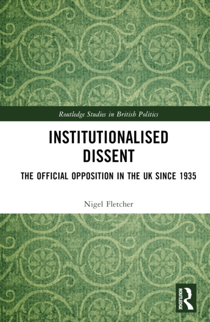 Book cover of: Institutionalised Dissent. By: Nigel Fletcher
