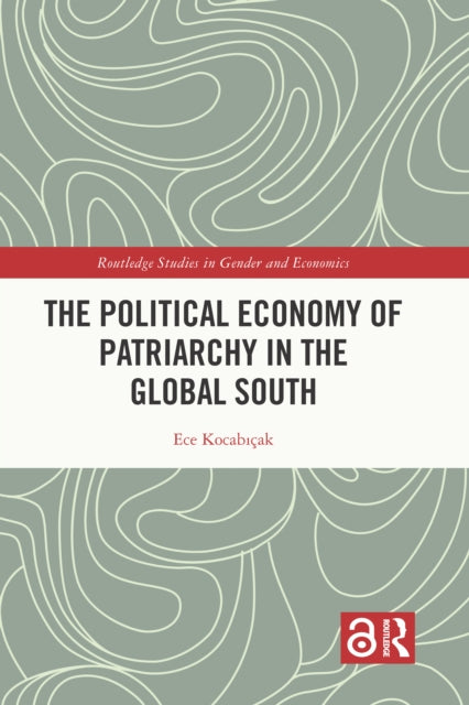 Book cover of: Political Economy of Patriarchy in the Global South. By: Ece Kocabçak