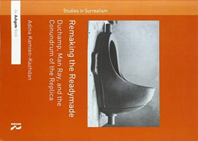 Book cover of: Remaking the Readymade. By: Adina Kamien-Kazhdan