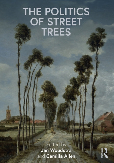 Book cover of: Politics of Street Trees. By: Jan Woudstra
