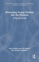 Book cover of: Welcoming Young Children into the Museum. By: Sarah Erdman