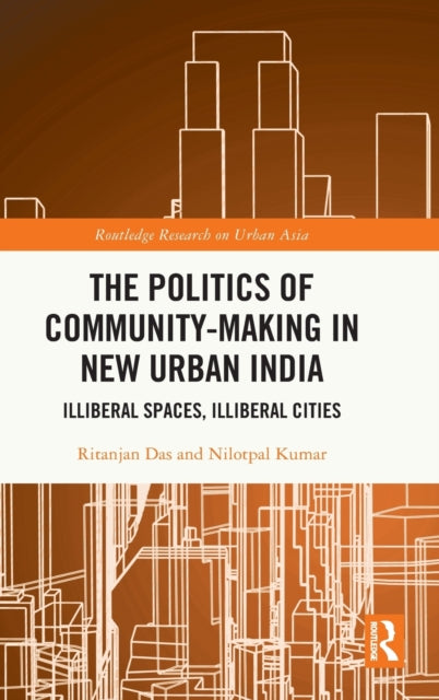 Book cover of: Politics of Community-making in New Urban India