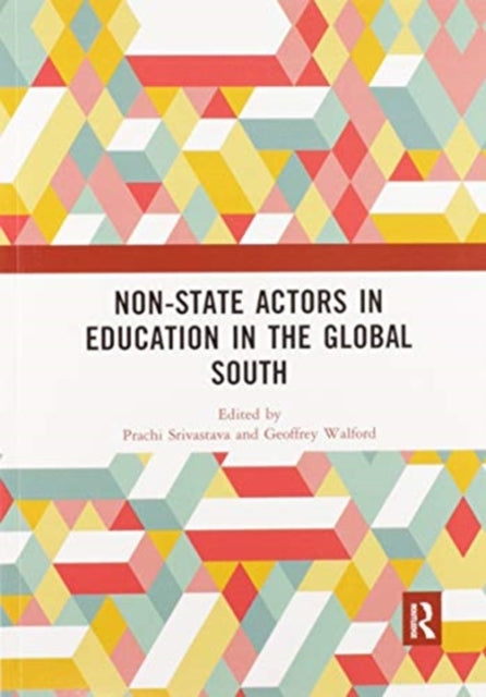 Book cover of: Non-State Actors in Education in the Global South. By: Prachi Srivastava