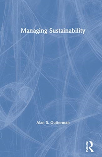 Book cover of: Managing Sustainability. By: Alan S. Gutterman