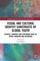 Book cover of: Visual and Cultural Identity Constructs of Global Youth and Young Adults. By: Fiona Blaikie