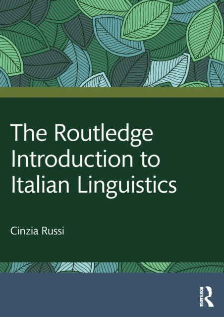 Book cover of: Routledge Introduction to Italian Linguistics. By: Cinzia Russi
