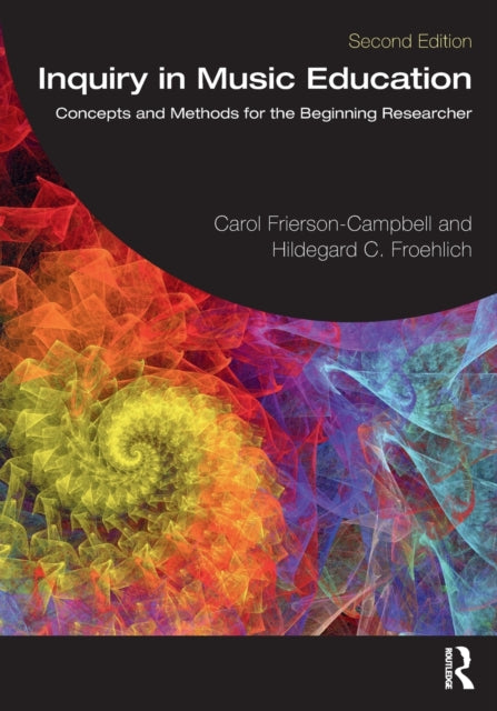 Book cover of: Inquiry in Music Education. By: Carol Frierson-Campbell