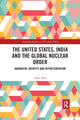 Book cover of: United States, India and the Global Nuclear Order. By: Tanvi Pate