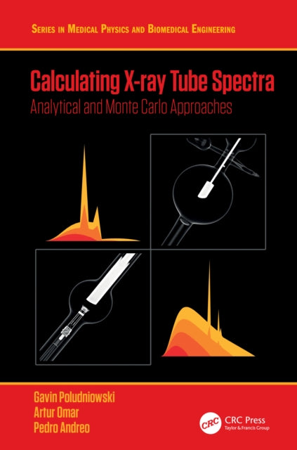 Book cover of: Calculating X-ray Tube Spectra. By: Gavin Poludniowski