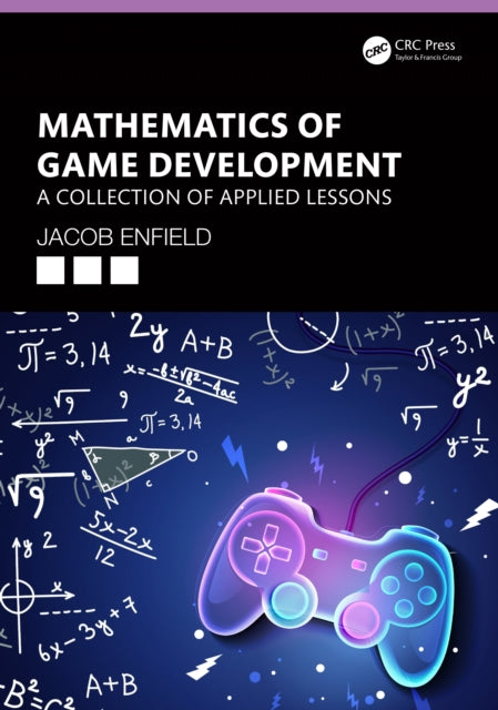 Book cover of: Mathematics of Game Development. By: Jacob Enfield