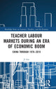 Book cover of: Teacher Labour Markets during an Era of Economic Boom. By: Ji Liu