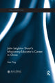 Book cover of: John Leighton Stuart's Missionary-Educator's Career in China. By: Hao Ping