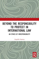 Book cover of: Beyond the Responsibility to Protect in International Law. By: Angeliki Samara