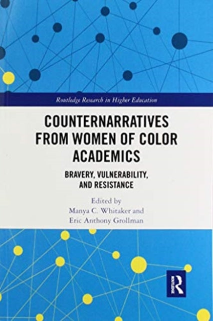 Book cover of: Counternarratives from Women of Color Academics. By: Manya Whitaker