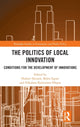 Book cover of: Politics of Local Innovation. By: Hubert Heinelt