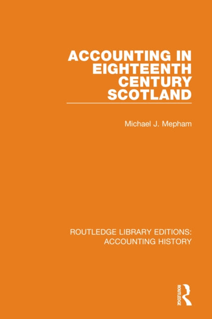 Book cover of: Accounting in Eighteenth Century Scotland. By: Michael J. Mepham