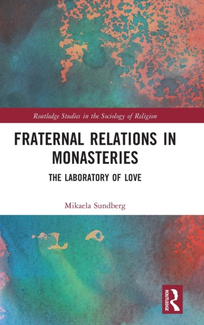 Book cover of: Fraternal Relations in Monasteries. By: Mikaela Sundberg