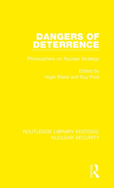Book cover of: Dangers of Deterrence. By: Nigel Blake