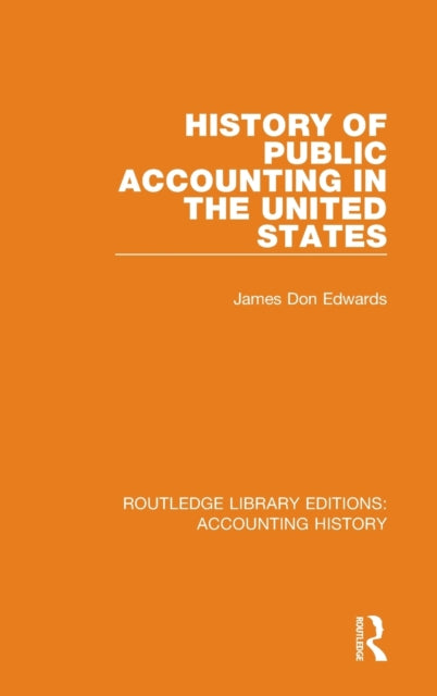 Book cover of: History of Public Accounting in the United States. By: James Don Edwards