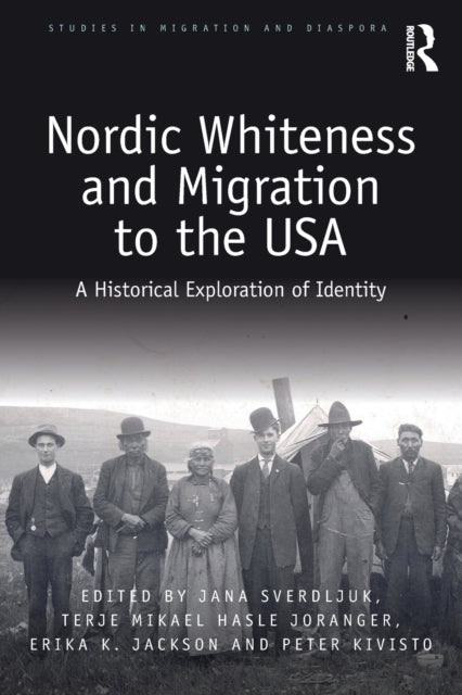 Book cover of: Nordic Whiteness and Migration to the USA. By: Jana Sverdljuk