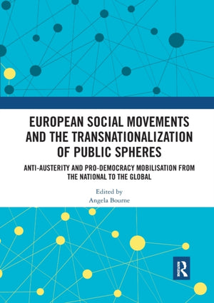 European Social Movements and the Transnationalization of Public Spheres