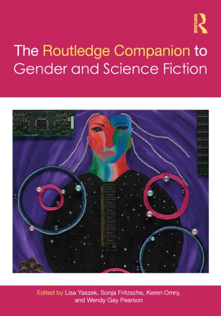 Book cover of: Routledge Companion to Gender and Science Fiction. By: Lisa Yaszek