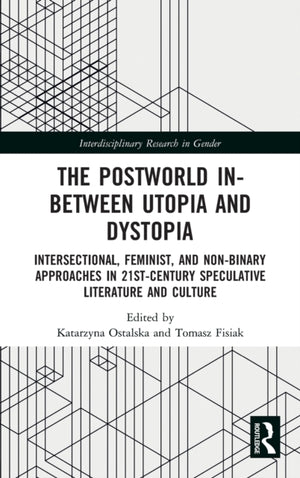 Postworld In-Between Utopia and Dystopia