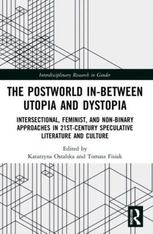 Postworld In-Between Utopia and Dystopia