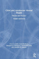 Book cover of: Child and Adolescent Mental Health. By: Cathy Laver-Bradbury