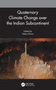 Book cover of: Quaternary Climate Change over the Indian Subcontinent. By: Neloy Khare