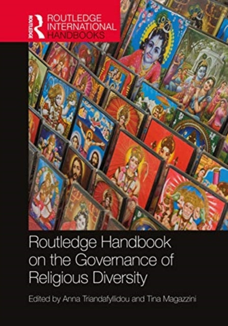 Book cover of: Routledge Handbook on the Governance of Religious Diversity. By: Anna Triandafyllidou