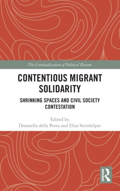 Book cover of: Contentious Migrant Solidarity. By: Donatella Della Porta