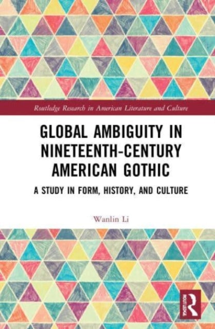 Global Ambiguity in Nineteenth-Century American Gothic
