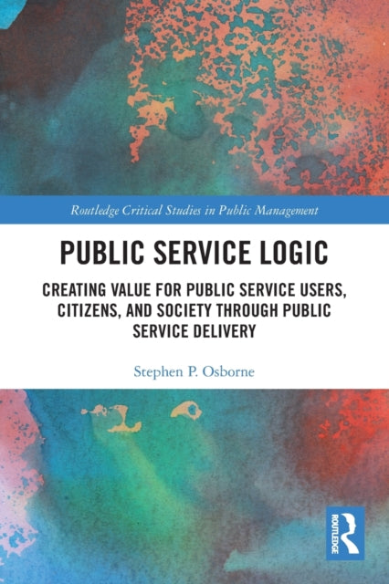 Book cover of: Public Service Logic. By: Stephen P. Osborne