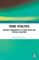Book cover of: Trans Vitalities. By: Elijah Adiv Edelman