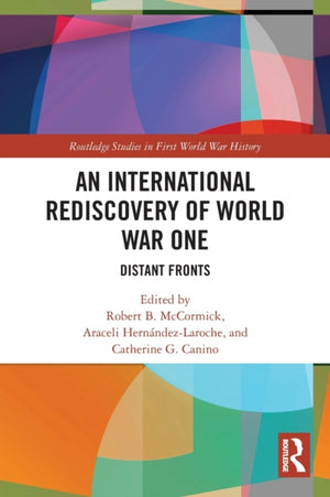 An International Rediscovery of World War One